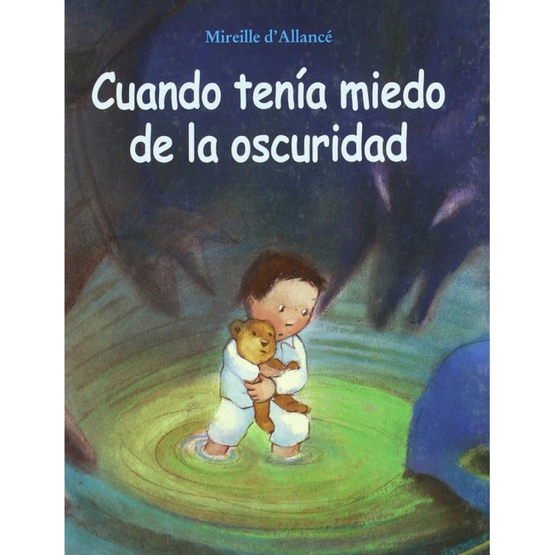 Cuando Tenia Miedo De La Oscuridad (tapa Dura) / D Allance