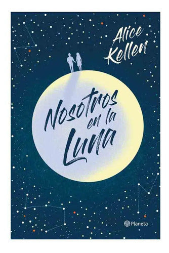 Nosotros En La Luna / Alice Kellen