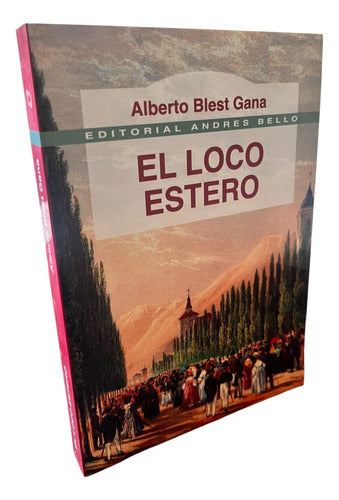 El Loco Estero / Alberto Blest Gana