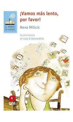 ¡vamos Más Lento, Por Favor! / Neva Milicic