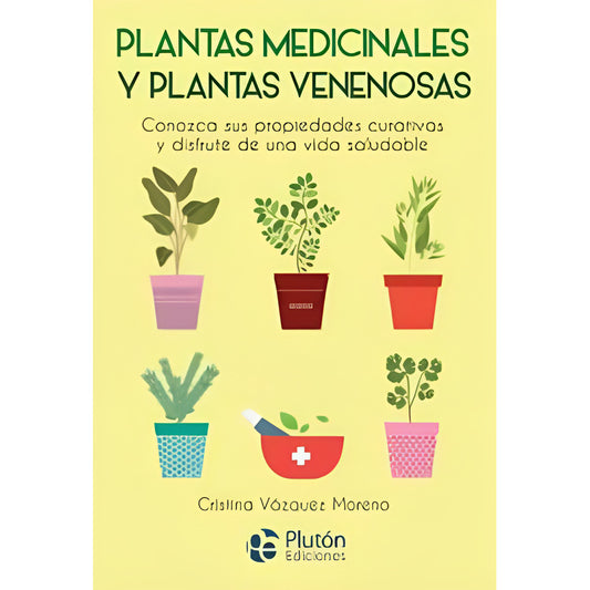 Plantas Medicinales Y Plantas Venenosas / Cristina Vázquez