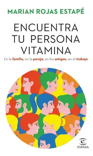 Encuentra Tu Persona Vitamina / Marian Rojas Estapé