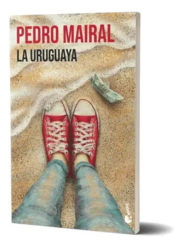La Uruguaya / Pedro Mairal