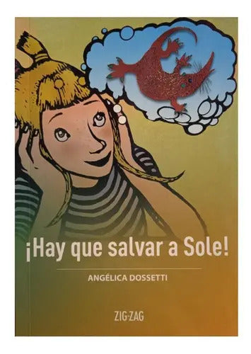 Hay Que Salvar A Sole! / Angelica Dossetti