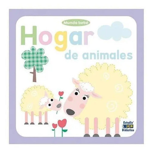 Hogar De Animales (tapa Dura) / Mundo Bebé