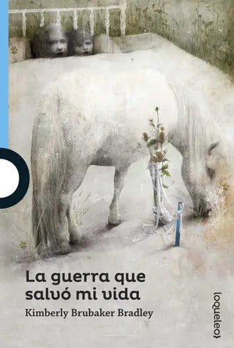 La Guerra Que Salvó Mi Vida / Kimberly Brubaker
