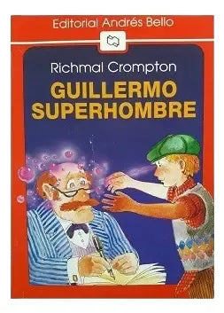 Guillermo Superhombre / Richmal Crompton