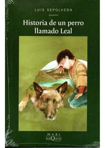 Historia De Un Perro Llamado Leal / Luis Sepúlveda