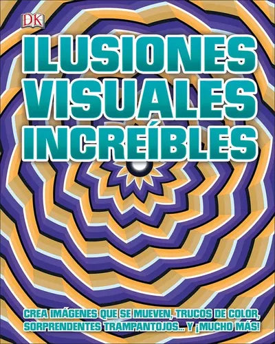 Dk Enciclopedia Ilusiones Visuales Increibles (tapa Dura)