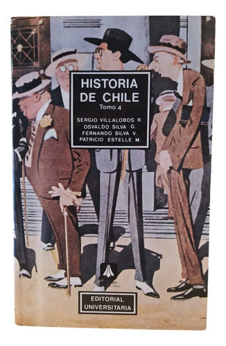 Historia De Chile Tomo 4 / Sergio Villalobos