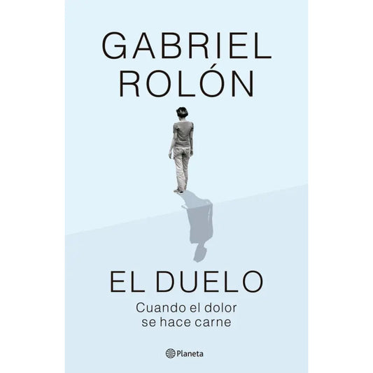 El Duelo (tapa Dura) / Gabriel Rolón