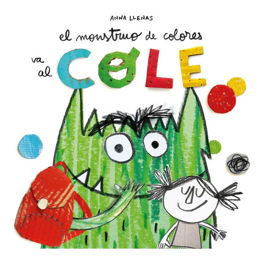 El Monstruo De Colores Va Al Cole (tapa Dura) / Anna Llenas