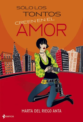 Solo Los Tontos Creen En El Amor / Marta Del Riego