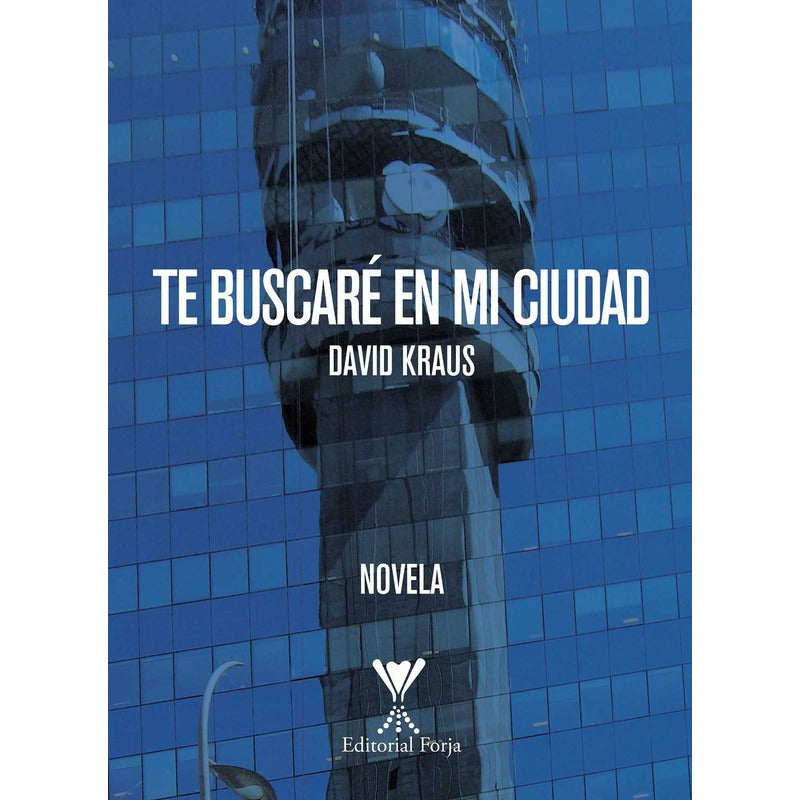 Te Buscaré En Mi Ciudad / David Kraus