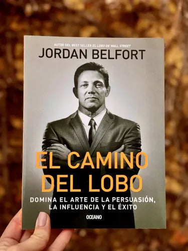 El Camino Del Lobo / Jordan Belfort