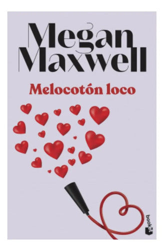Melocotón Loco / Megan Maxwell