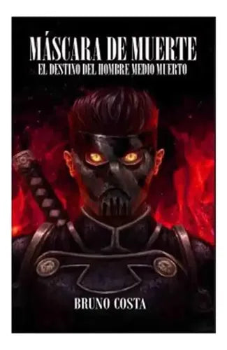 Mascara De Muerte  / Bruno Costa