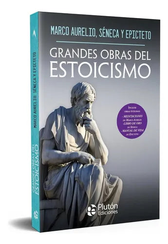 Grandes Obras Del Estoicismo / M. Aurelio, Séneca Y Epicteto