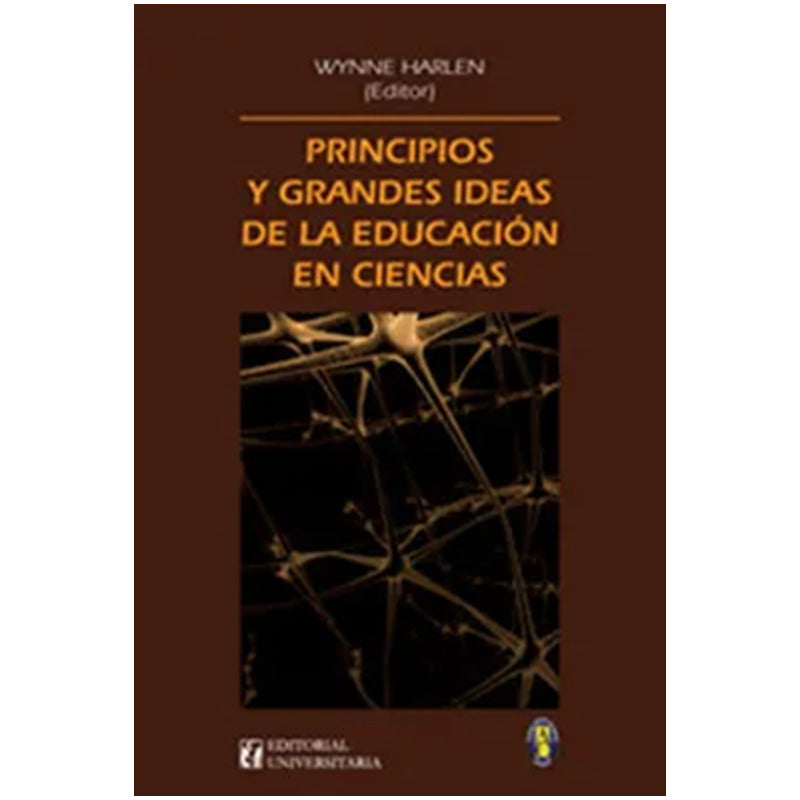 Principios Y Grandes Ideas De Educación En Ciencias / Harlen