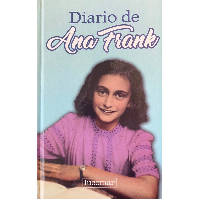Diario De Ana Frank (tapa Dura) / Ana Frank