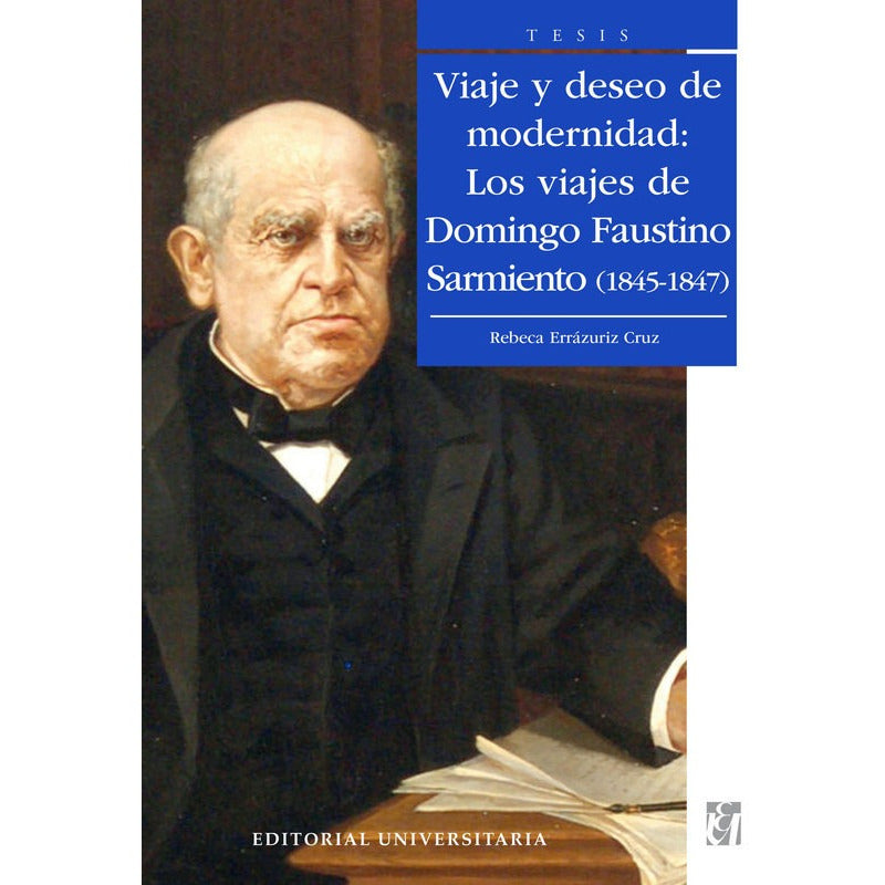 Viaje Y Deseo De Modernidad / Veronica Rebeca Errazuriz Cruz