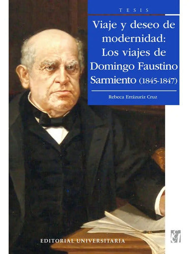 Viaje Y Deseo De Modernidad / Veronica Rebeca Errazuriz Cruz