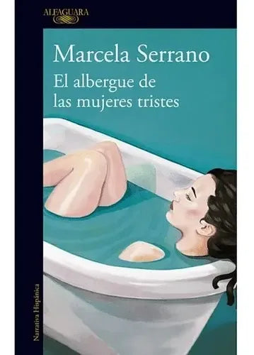El Albergue De Las Mujeres Tristes / Marcela Serrano