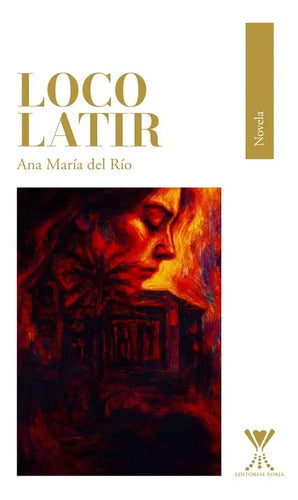 Loco Latir / Ana María Del Río