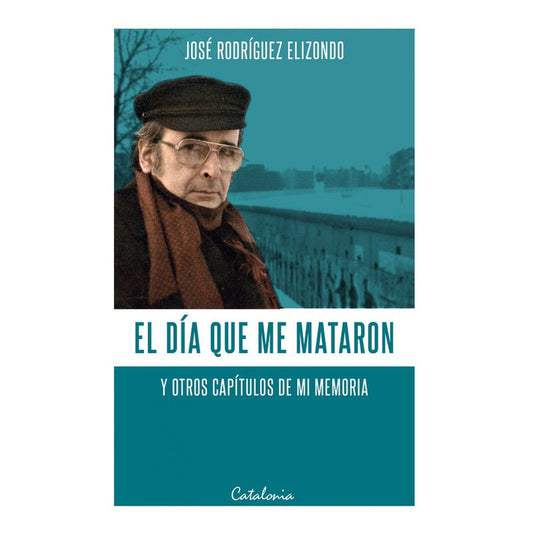 El Dia Que Me Mataron /  Jose Rodriguez