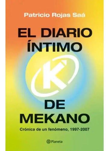 El Diario Íntimo De Mekano / Patricio Rojas Saá