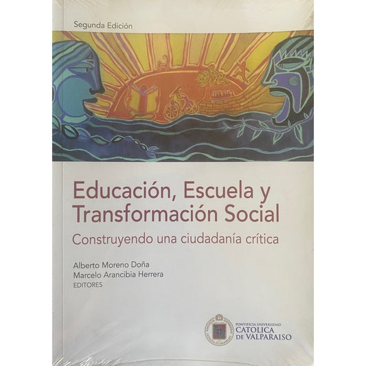 Educacion Escuela Y Transformacion Social / Pucv