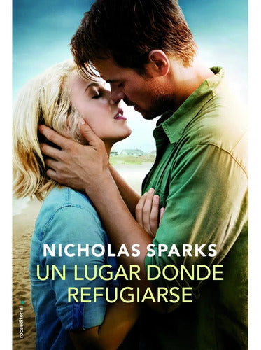 Un Lugar Donde Refugiarse / Nicholas Sparks