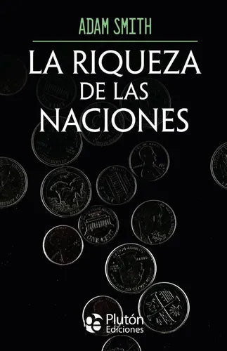 La Riqueza De Las Naciones / Adam Smith