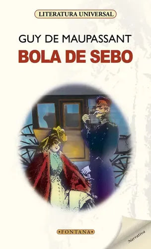 Bola De Sebo / Guy De Maupassant