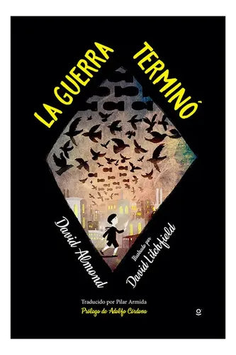 La Guerra Terminó / David Almond