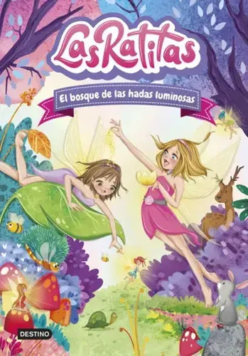 El Bosque De Las Hadas Luminosas / Las Ratitas