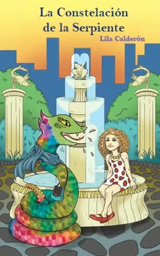 La Constelacion De La Serpiente / Lila Calderon