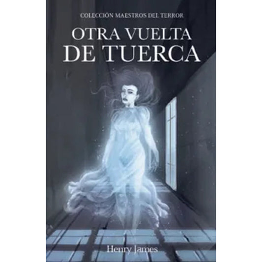 Otra Vuelta De Tuerca / Henry James