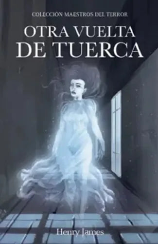 Otra Vuelta De Tuerca / Henry James