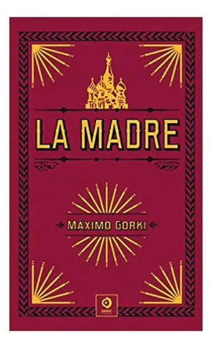 La Madre (tapa Dura) / Maximo Gorki