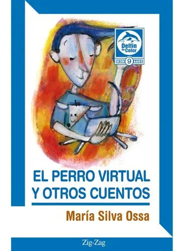 El Perro Virtual Y Otros Cuentos / María Silva
