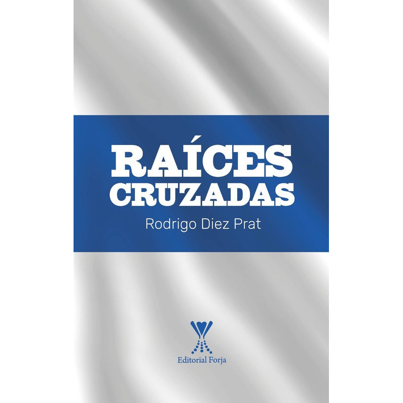 Raices Cruzadas / Rodrigo Diez
