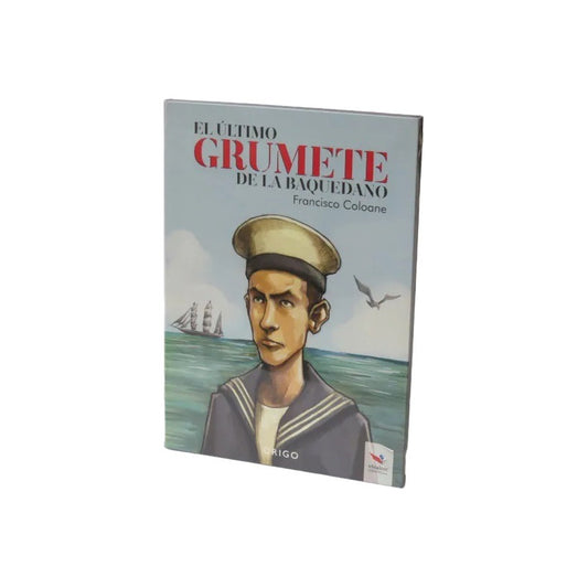 El Ultimo Grumete De La Baquedano / Francisco Coloane