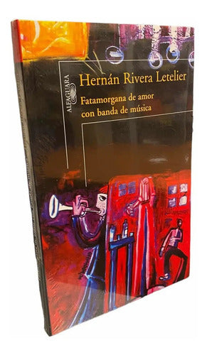 Fatamorgana De Amor Con Banda De Música / Rivera Letelier