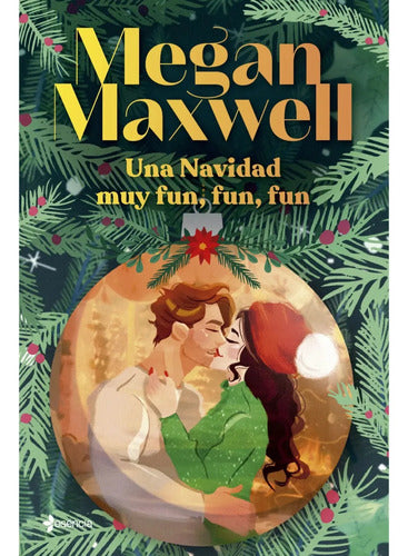 Una Navidad Muy Fun, Fun, Fun / Megan Maxwell