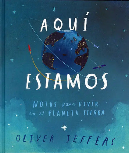 Aquí Estamos (tapa Dura) / Oliver Jeffers