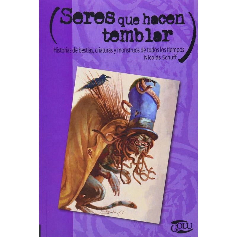 Seres Que Hacen Temblar / Nicholas Schuff