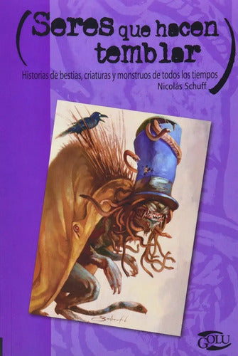 Seres Que Hacen Temblar / Nicholas Schuff