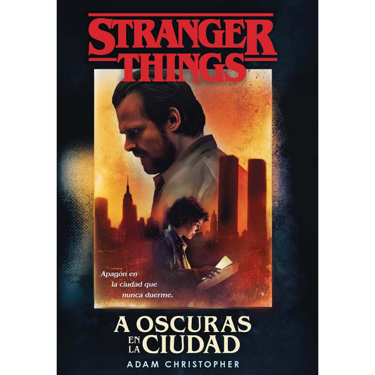 Stranger Things: A Oscuras En La Ciudad / Adam Christopher