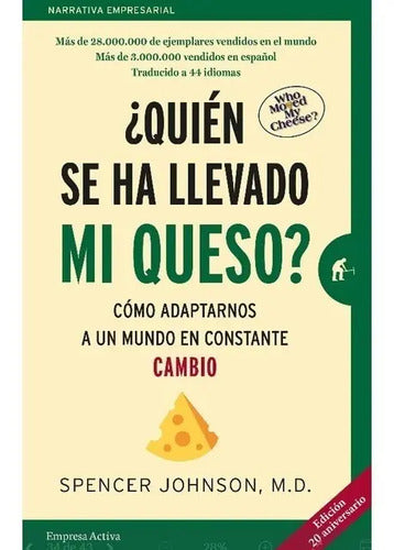 Quien Se Ha Llevado Mi Queso / Spencer Johnson